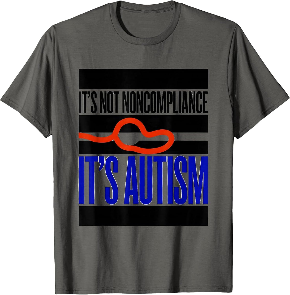 It's Not Noncompliance It's Autism Funny Neurodiversity T-Shirt - Asphalt Grey