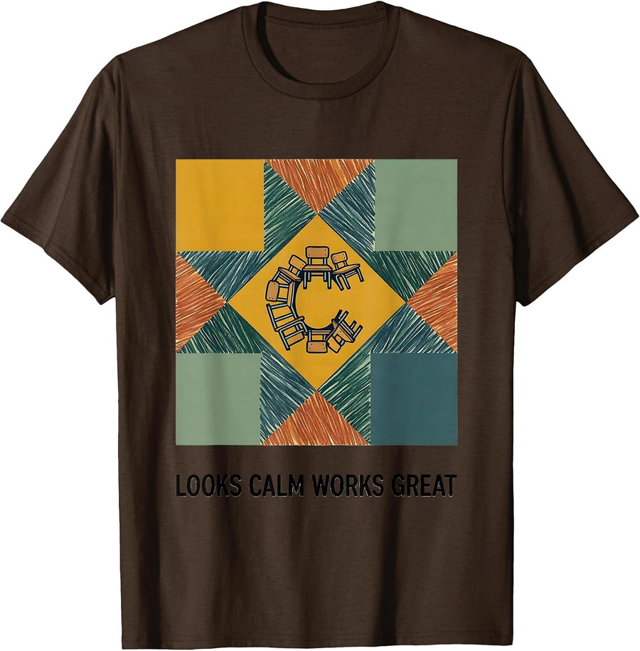 Men's Looks Calm Works Great Groovy Teacher Back to School Humor T-Shirt - Brown