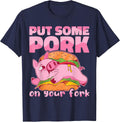 Put Some Pork On Your Fork BBQ Pig Roast Barbecue T-Shirt - Navy Blue