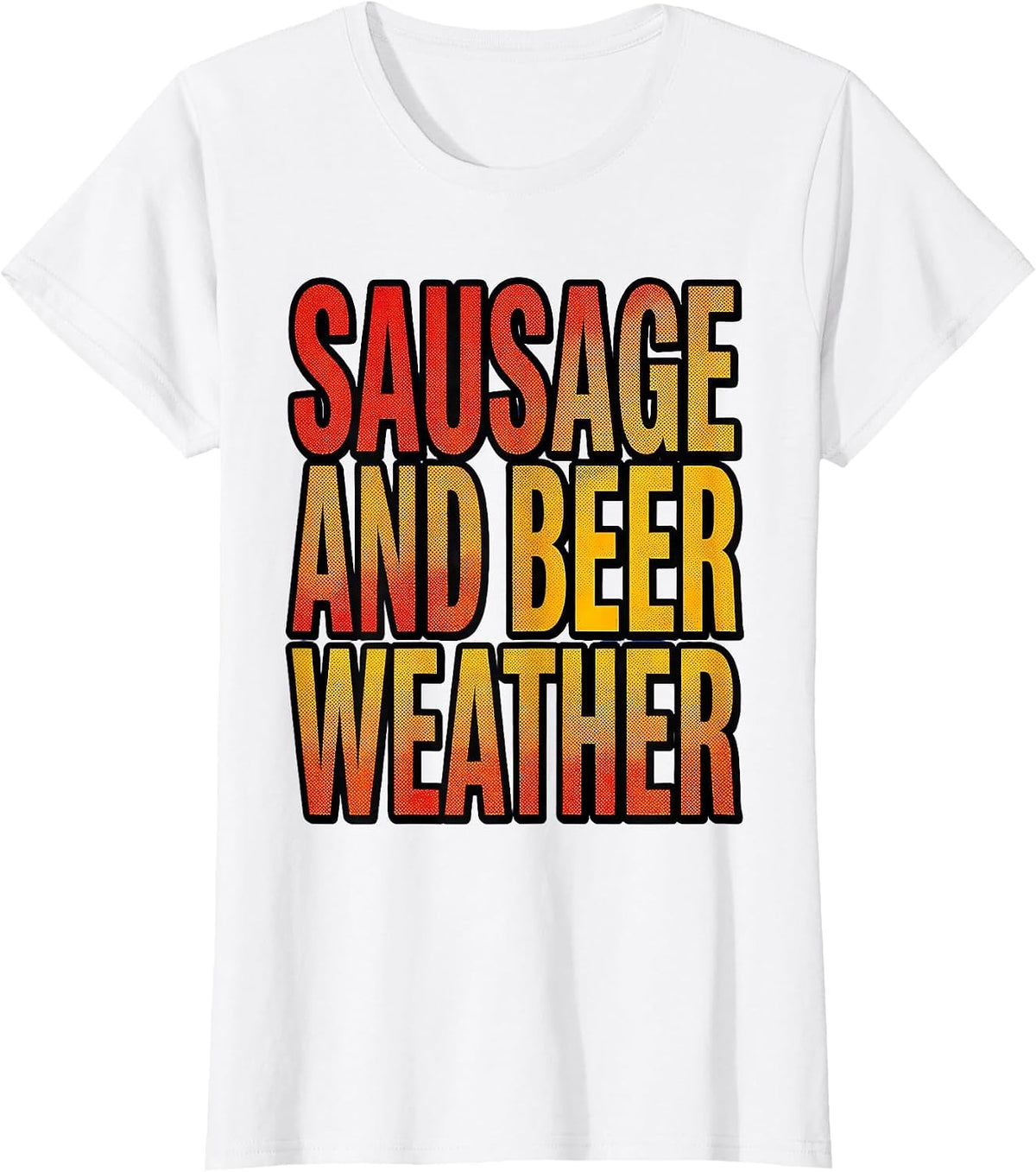 Women's Sausage and Beer Weather Oktoberfest Design T-Shirt - White