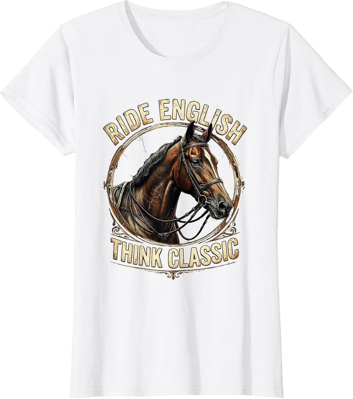 Ride English, Think Classic Equestrian Design T-Shirt - White