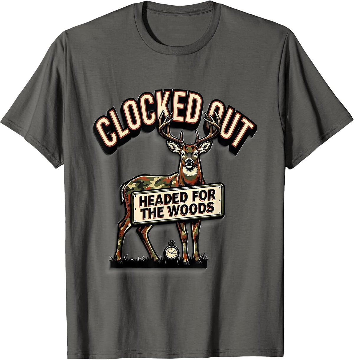 Clocked Out Headed For The Woods Funny Deer Hunter Gift T-Shirt - Asphalt Grey