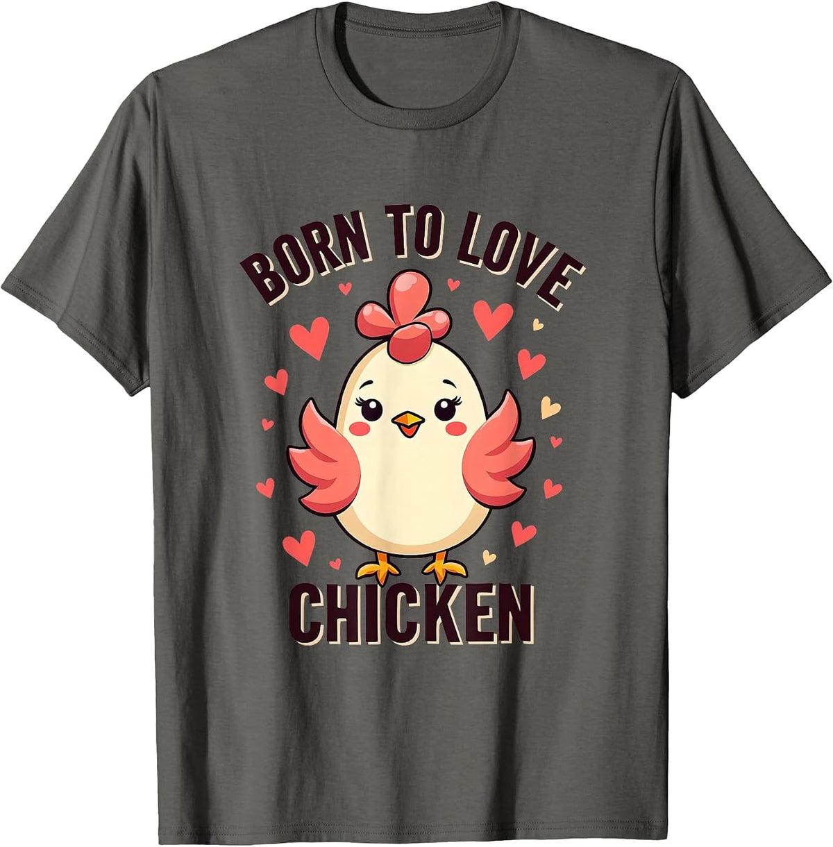 Born to Love Chicken Design for Women T-Shirt - Asphalt Grey