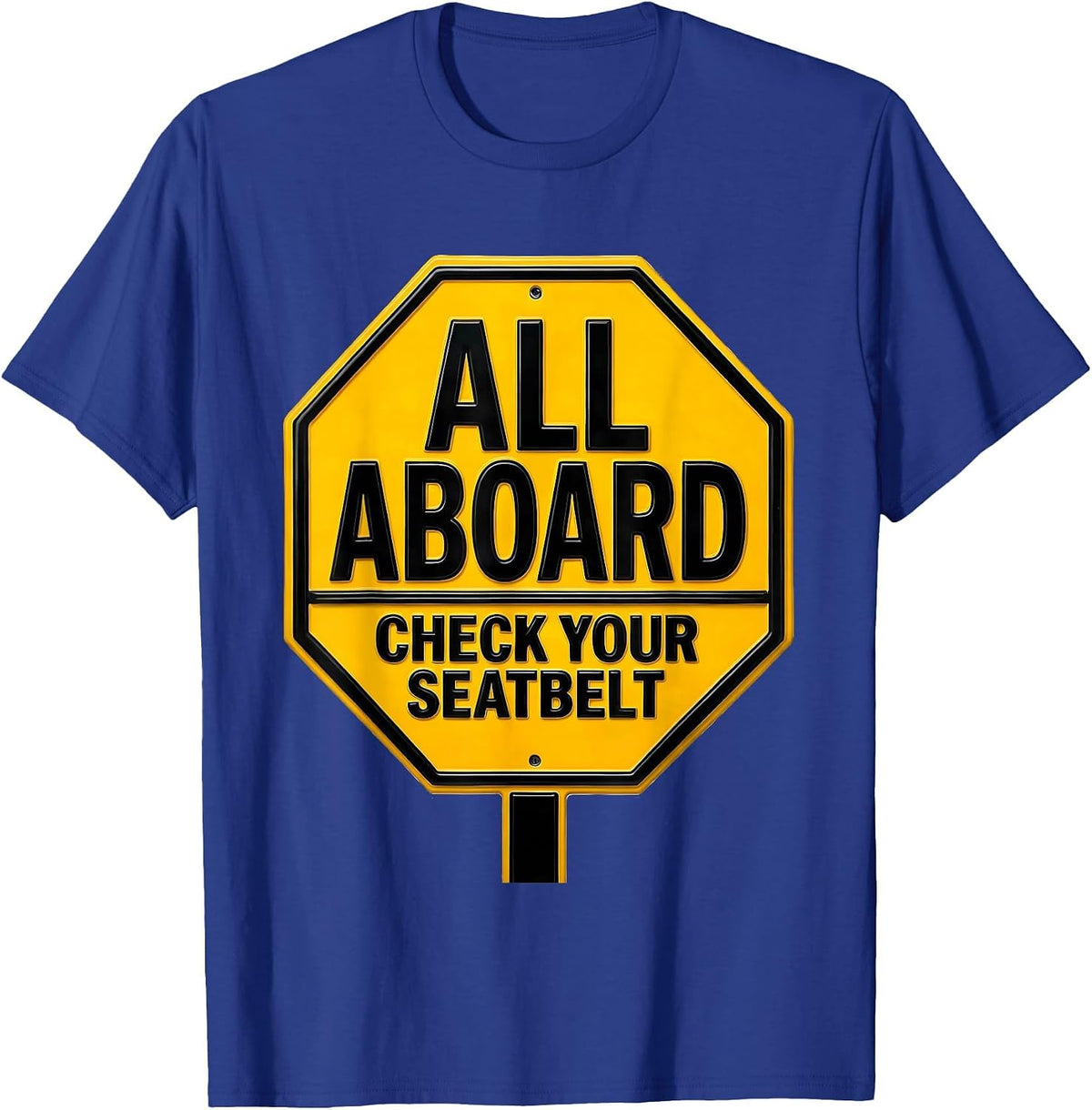All Aboard Check Your Seatbelt Funny School Bus Driver T-Shirt - Royal Blue