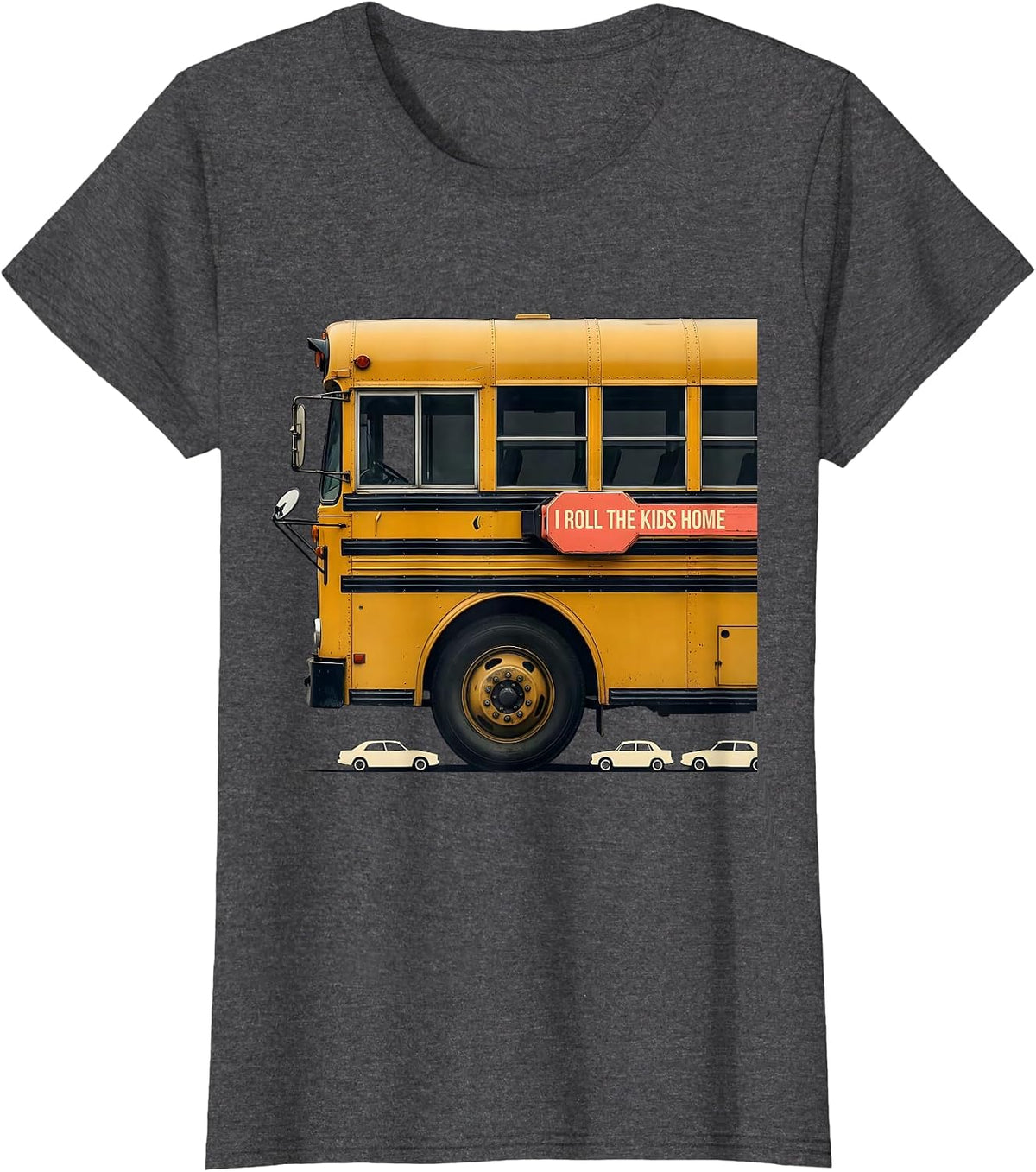 Women's I Roll The Kids Home Funny School Bus Driver Humor T-Shirt - Dark Heather Grey