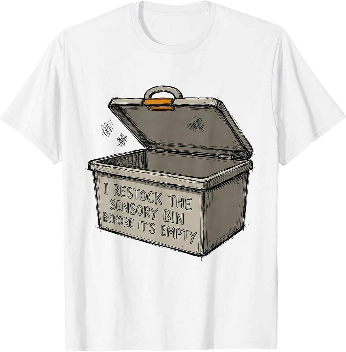 Men's I Restock The Sensory Bin Before It's Empty Special T-Shirt - White