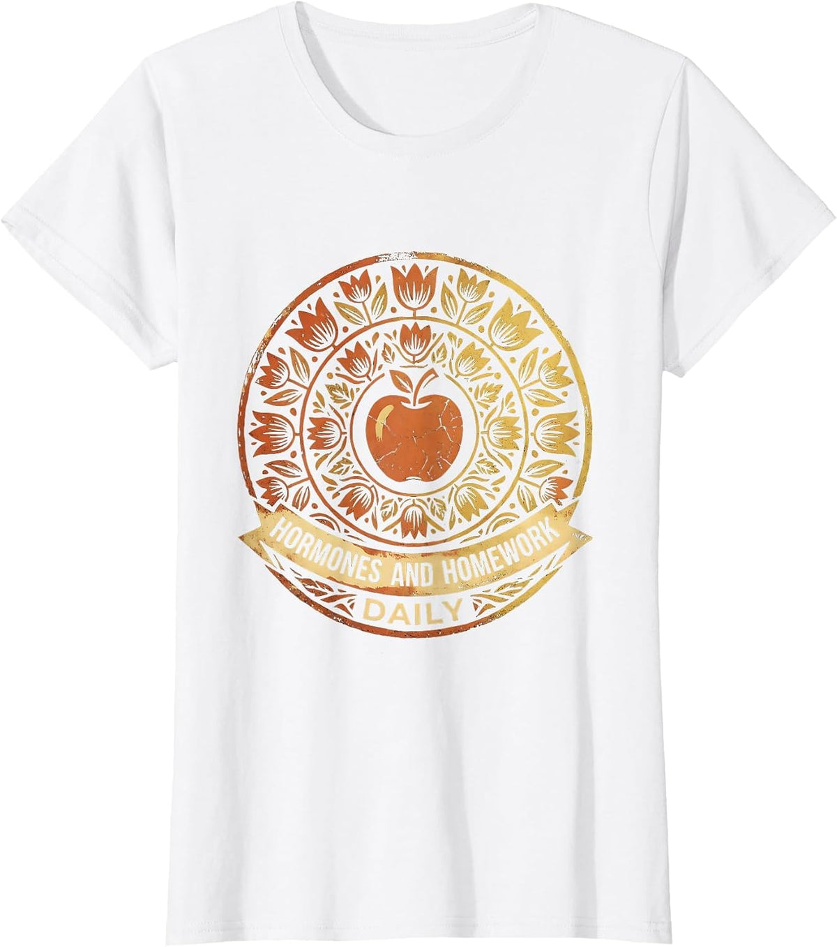 Hormones and Homework Daily Middle School Teacher T-Shirt - White