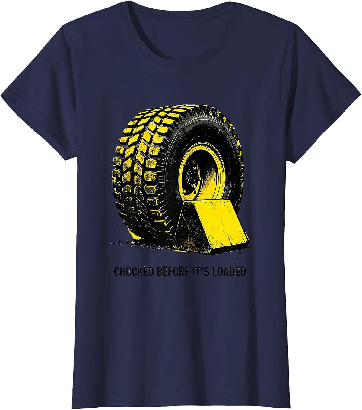 Women's Chocked Before It's Loaded Funny School Bus Driver Gift T-Shirt - Navy Blue