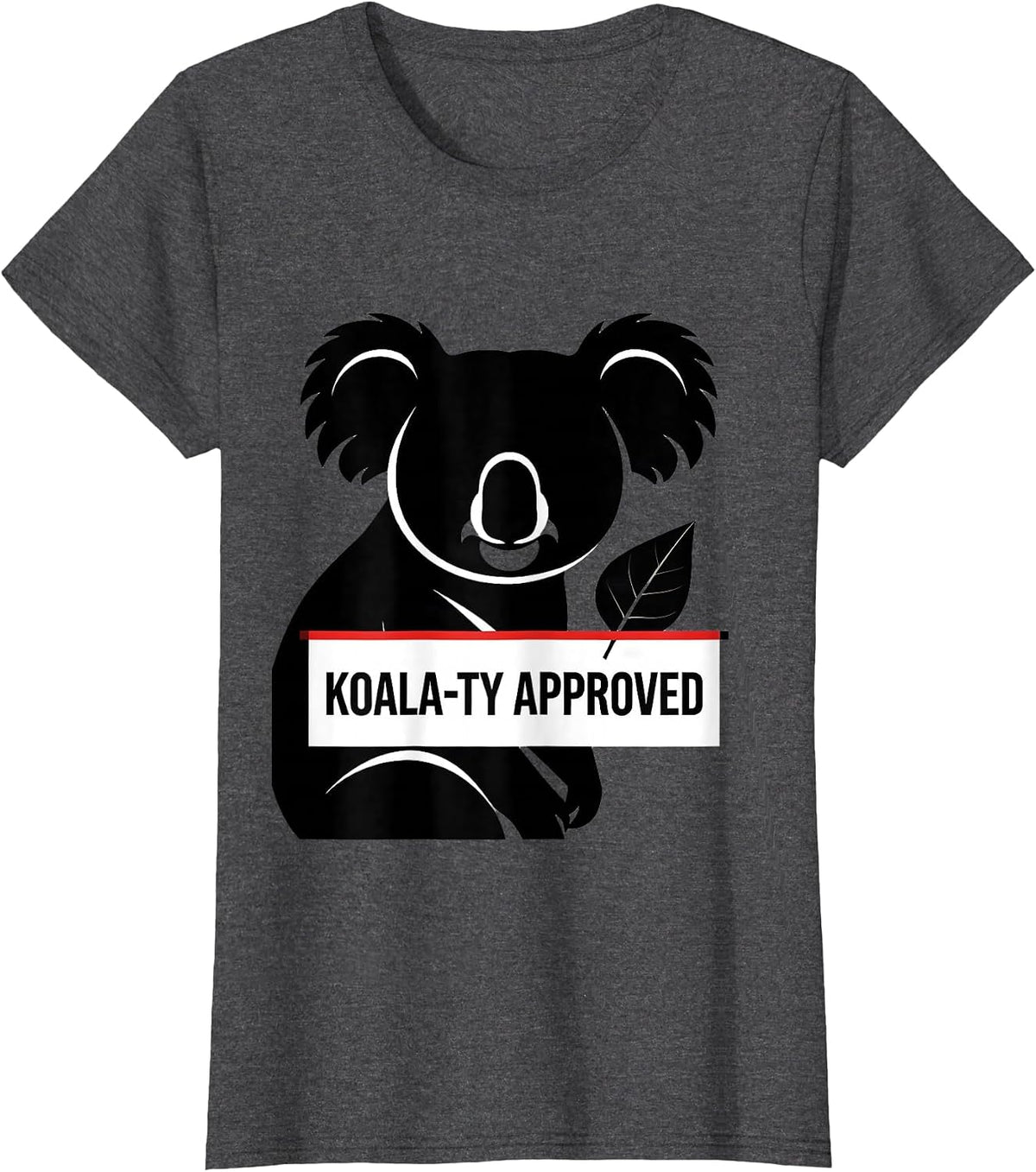 Women's Koala-ty Approved Funny Koala Lover Animal Humor T-Shirt - Dark Heather Grey