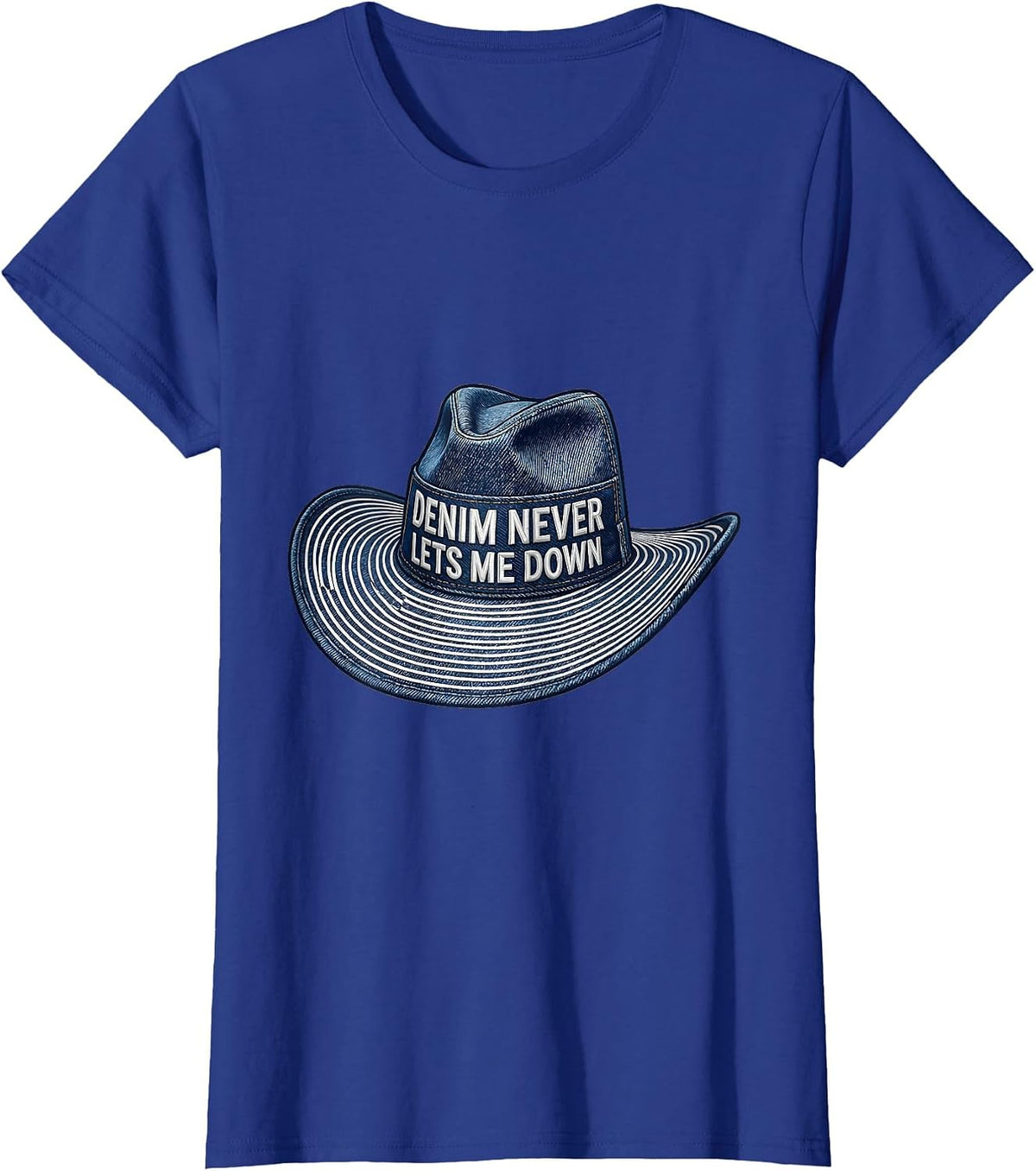 Women's Denim Never Lets Me Down Cowgirl Design T-Shirt - Royal Blue