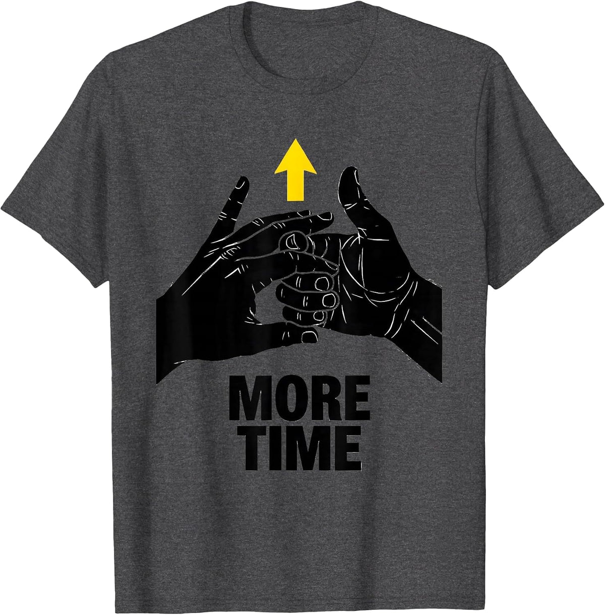 More Time Stencil ASL Sign Language Teacher Classroom Humor T-Shirt - Dark Heather Grey