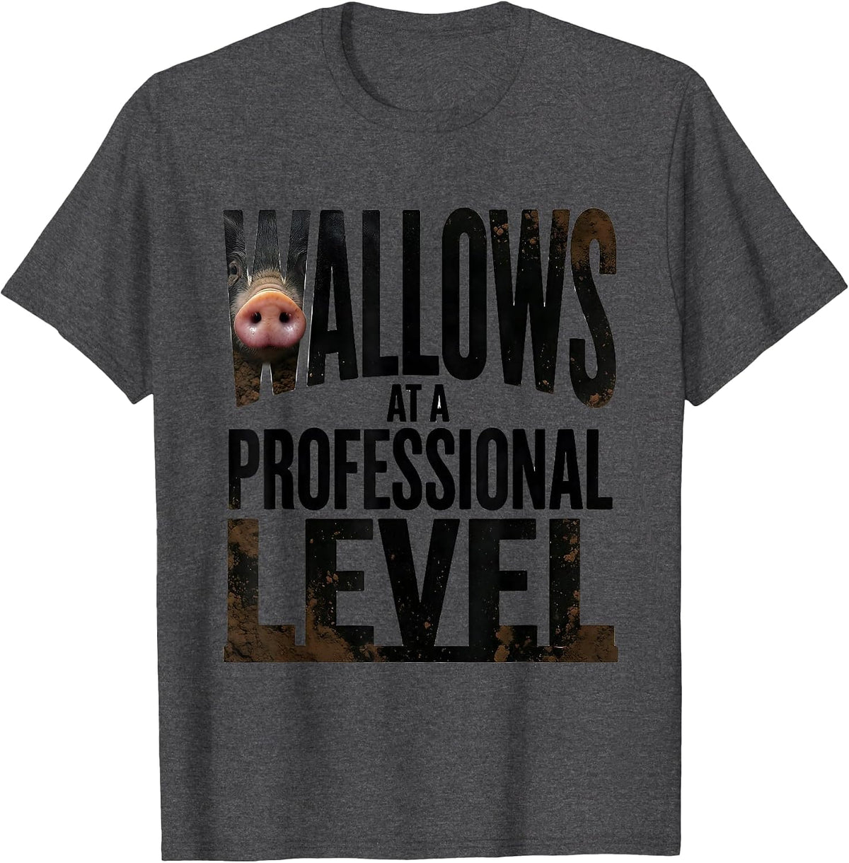 Wallows At A Professional Level Funny Pig Lover Novelty T-Shirt - Dark Heather Grey