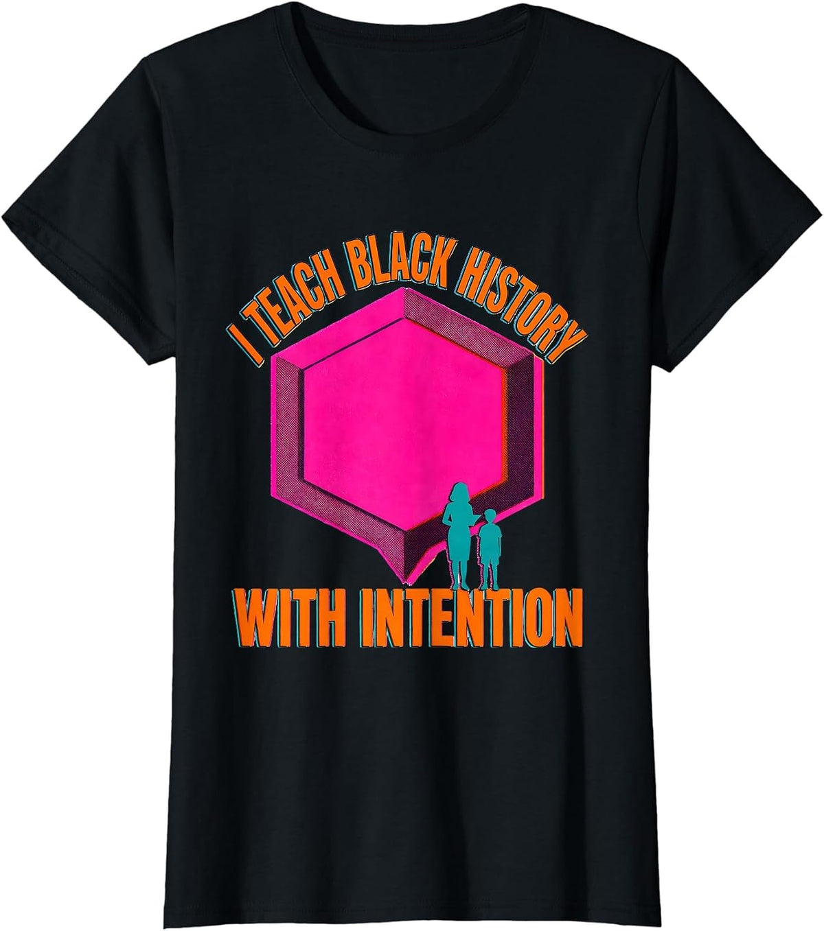 I Teach Black History With Intention Risograph Teacher Black T-Shirt - Black