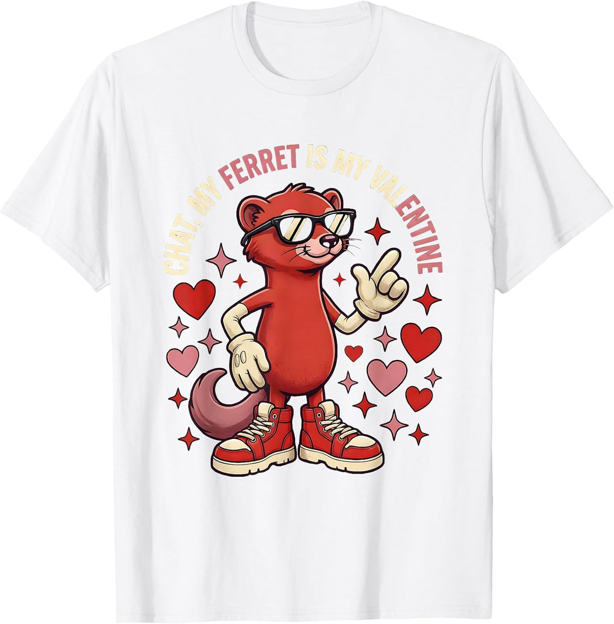 Men's CHAT, MY FERRET IS MY VALENTINE Funny Ferret Lover Valentine T-Shirt - White