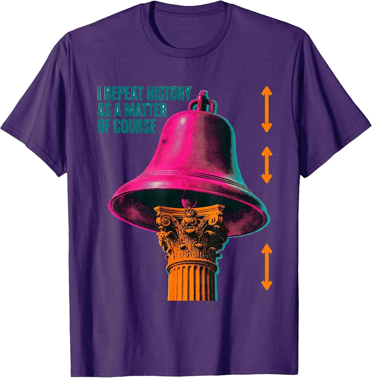 Men's I Repeat History As A Matter Of Course Funny History Teacher T-Shirt - Purple