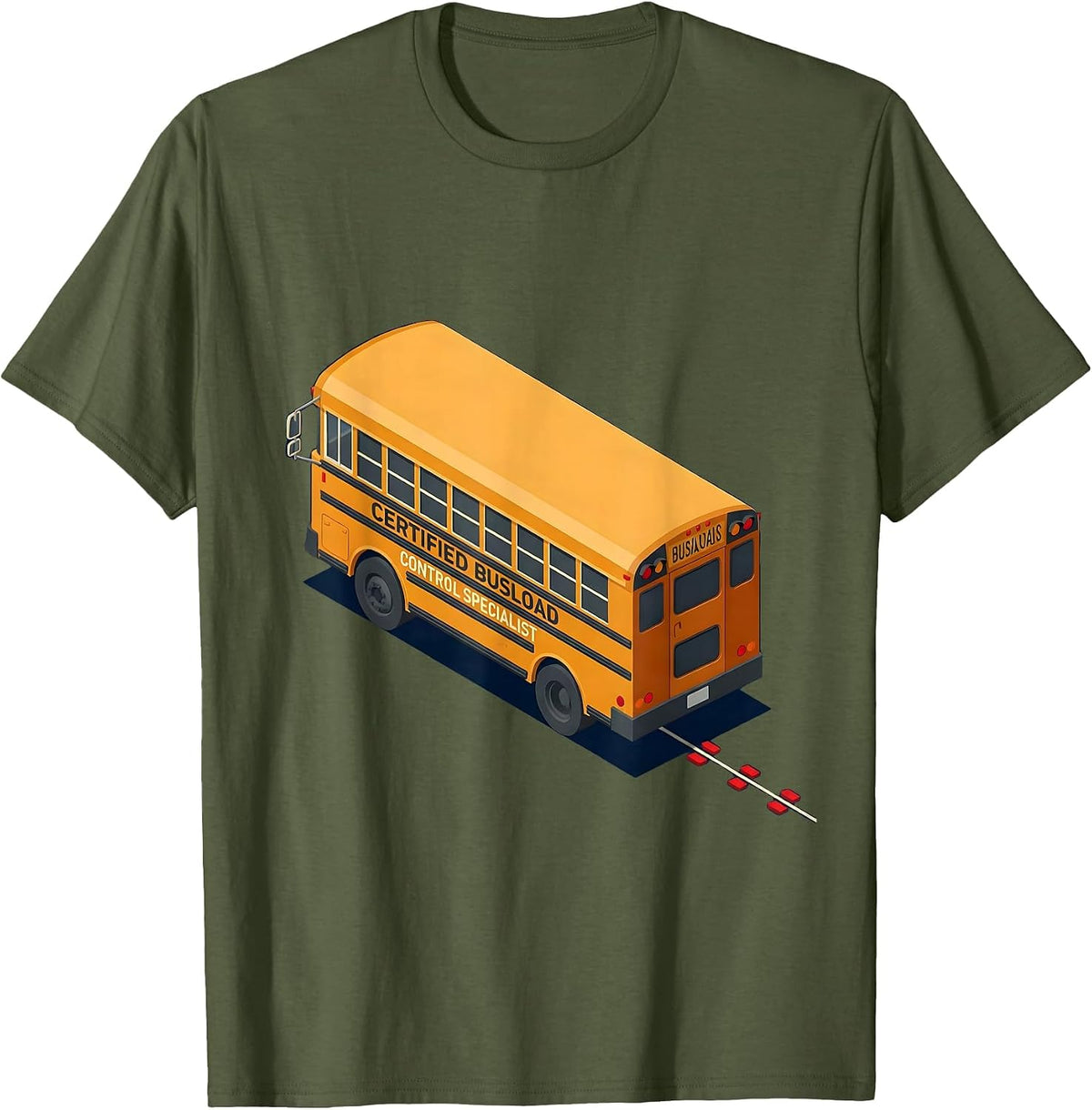 Certified Busload Control Specialist Funny School Bus Driver T-Shirt - Olive Green