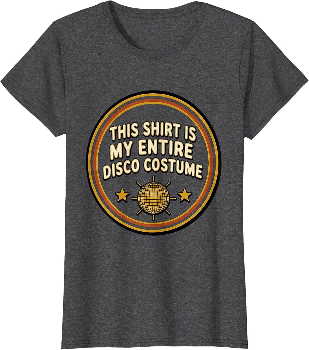 Women's This Shirt Is My Entire Disco Costume Retro Vintage Disco T-Shirt - Dark Heather Grey