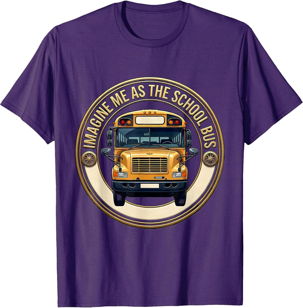 Men's Imagine Me As The School Bus Funny Bus Driver Costume Humor T-Shirt - Purple
