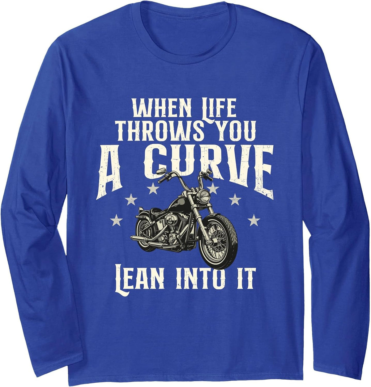 When Life Throws You A Curve Lean Into It - Biker Motorcycle Long Sleeve T-Shirt - Adult Unisex Royal Blue