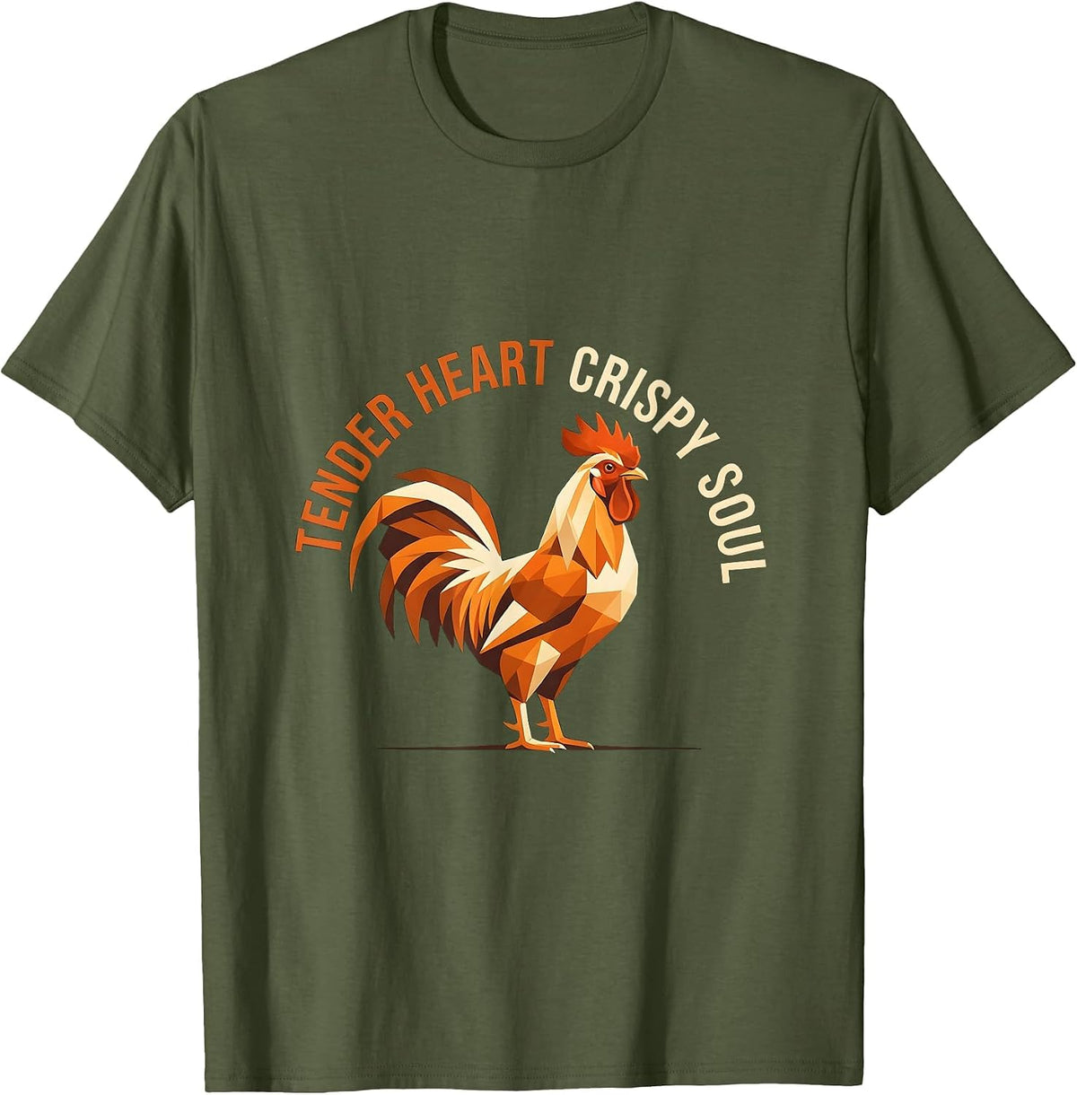 Tender Heart Crispy Soul Chicken Design T-Shirt - Olive Green