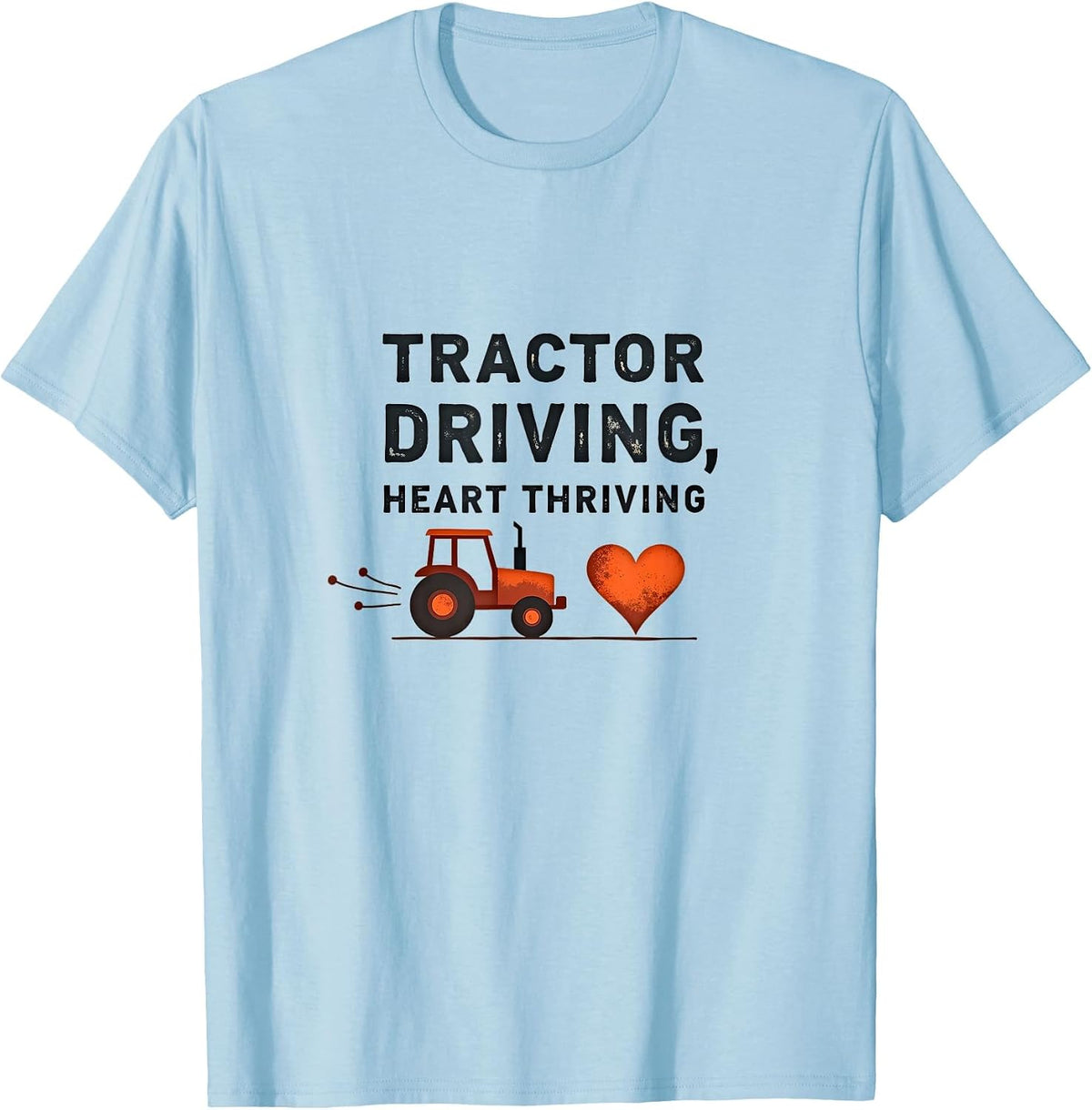 Tractor Driving Heart Thriving Country Design T-Shirt - Baby Blue