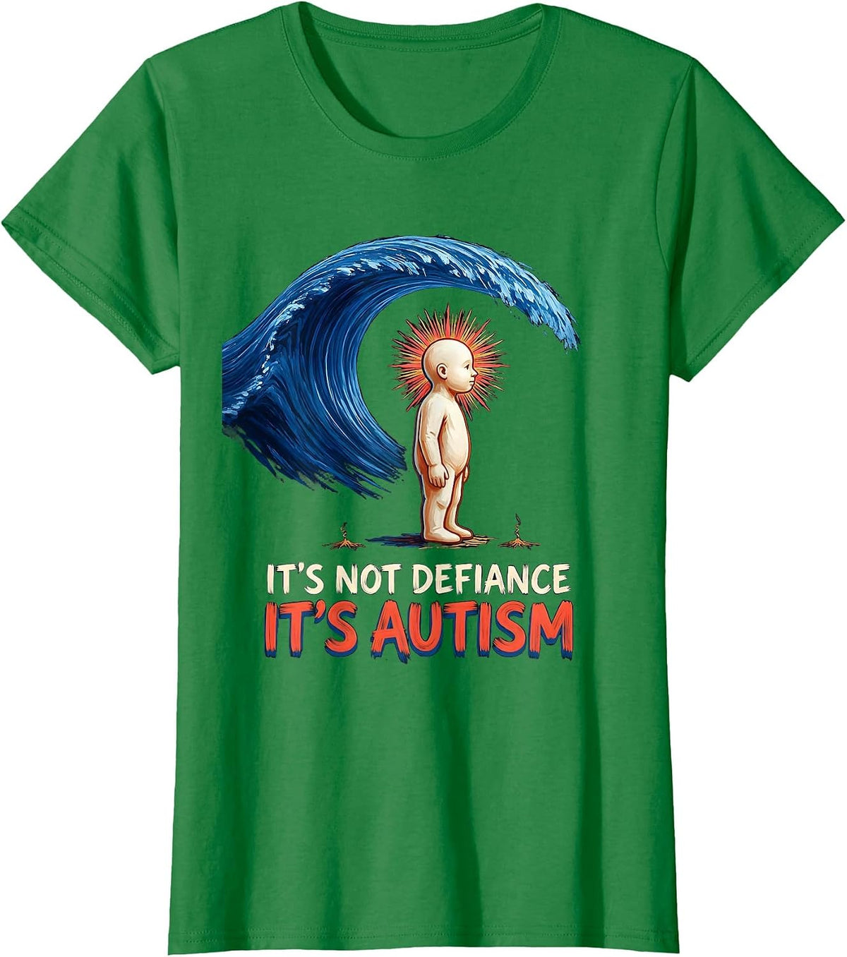 Women's It's Not Defiance It's Autism Funny Neurodiversity Awareness T-Shirt - Kelly Green