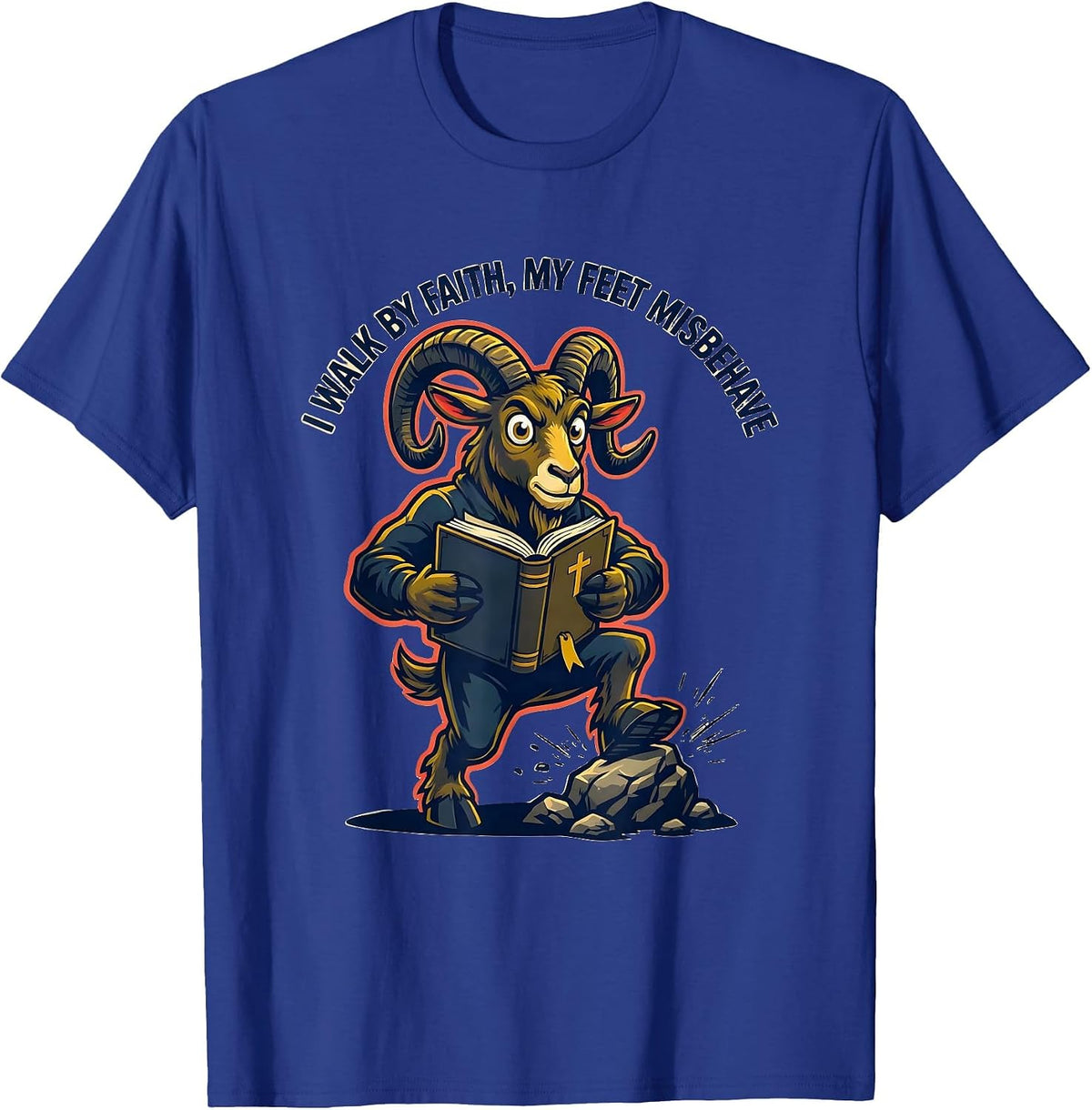 Men's I Walk By Faith My Feet Misbehave Funny Christian Cowgirl T-Shirt - Royal Blue