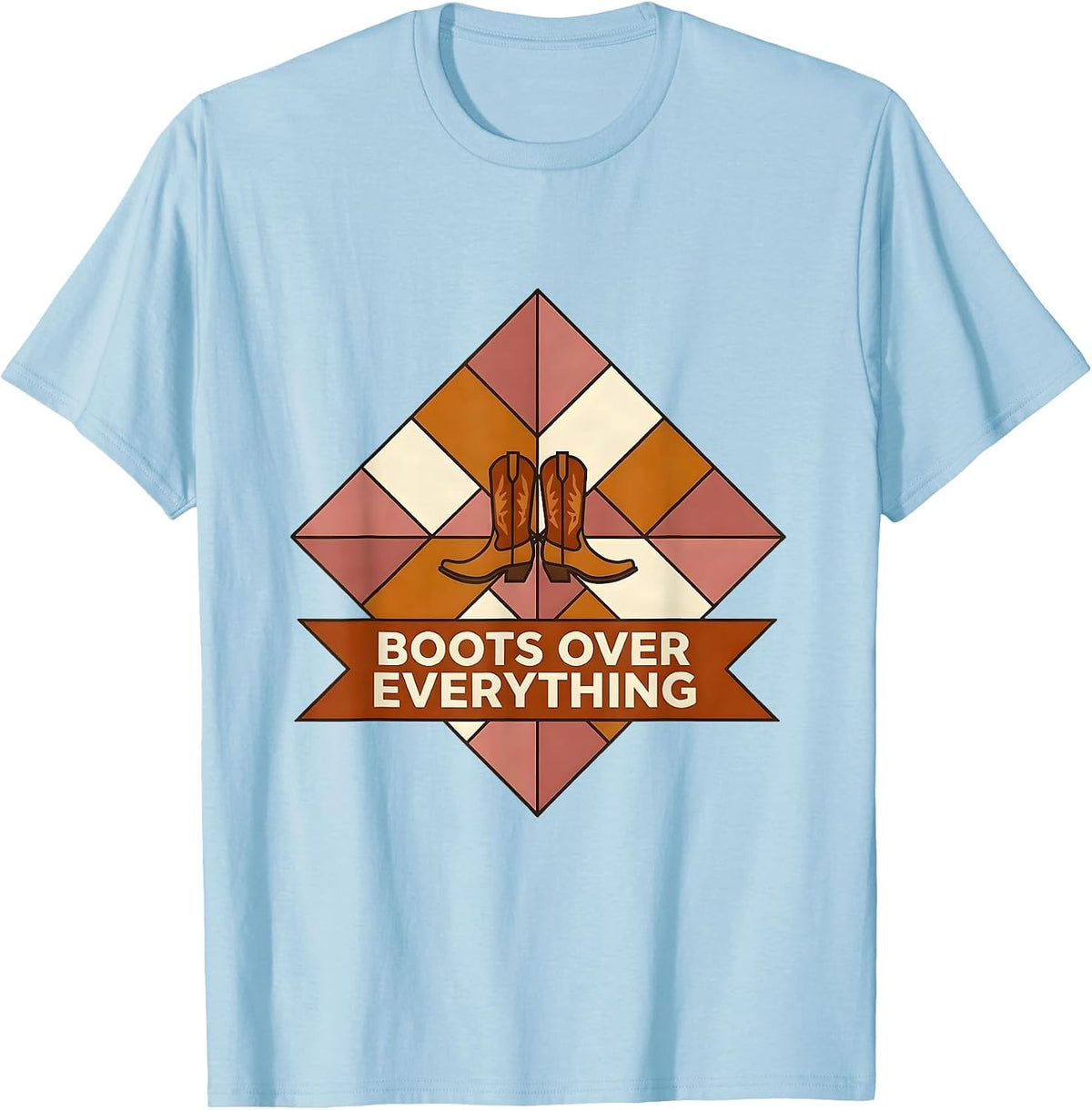 Boots Over Everything Cowgirl Graphic Design T-Shirt - Baby Blue