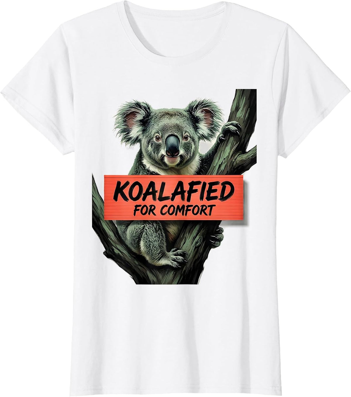 Women's Koalafied For Comfort Funny Koala Lover Cute Animal Humor T-Shirt - White