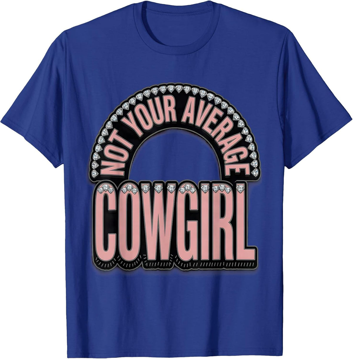 Not Your Average Cowgirl Western Design T-Shirt - Royal Blue