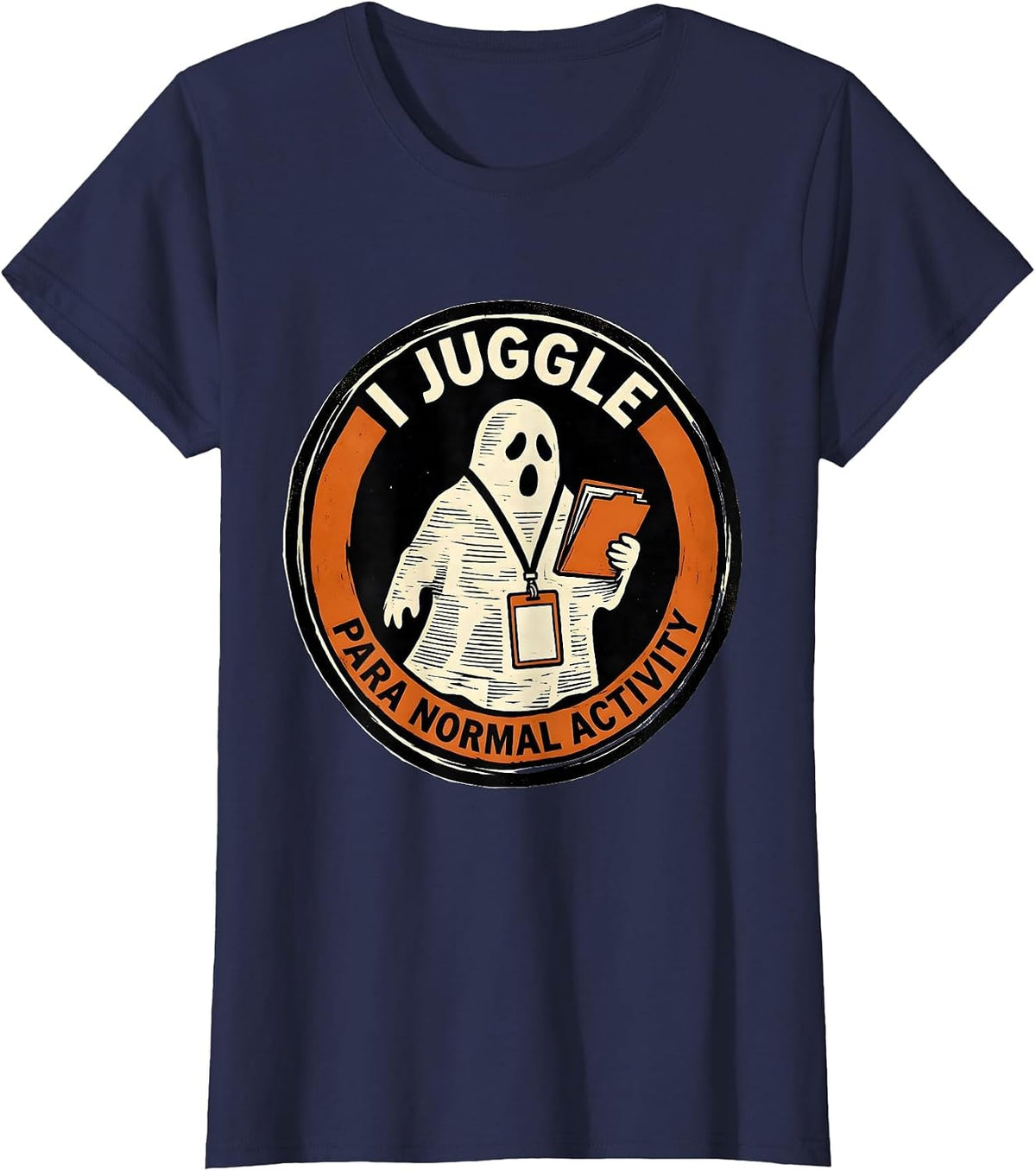 Women's I Juggle Para Normal Activity Funny Ghost Halloween Teacher T-Shirt - Navy Blue