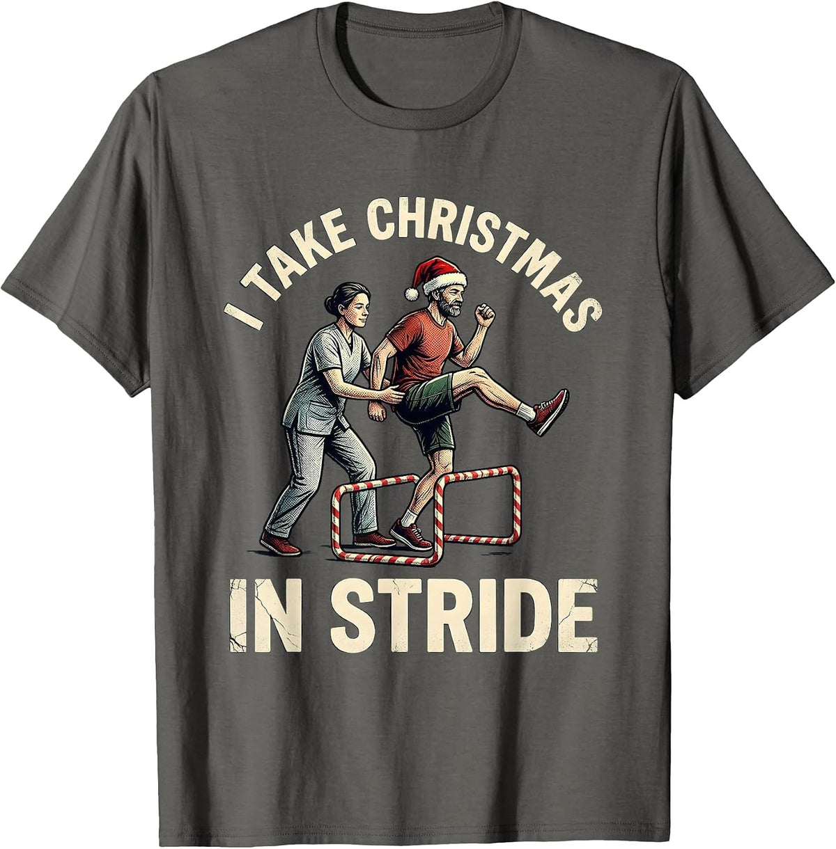 Men's I Take Christmas In Stride Distressed Therapist Humor Gift T-Shirt - Asphalt Grey