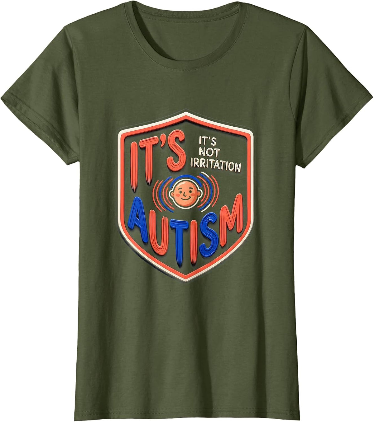 Women's It's Not Irritation It's Autism Neurodiverse Awareness T-Shirt - Olive Green
