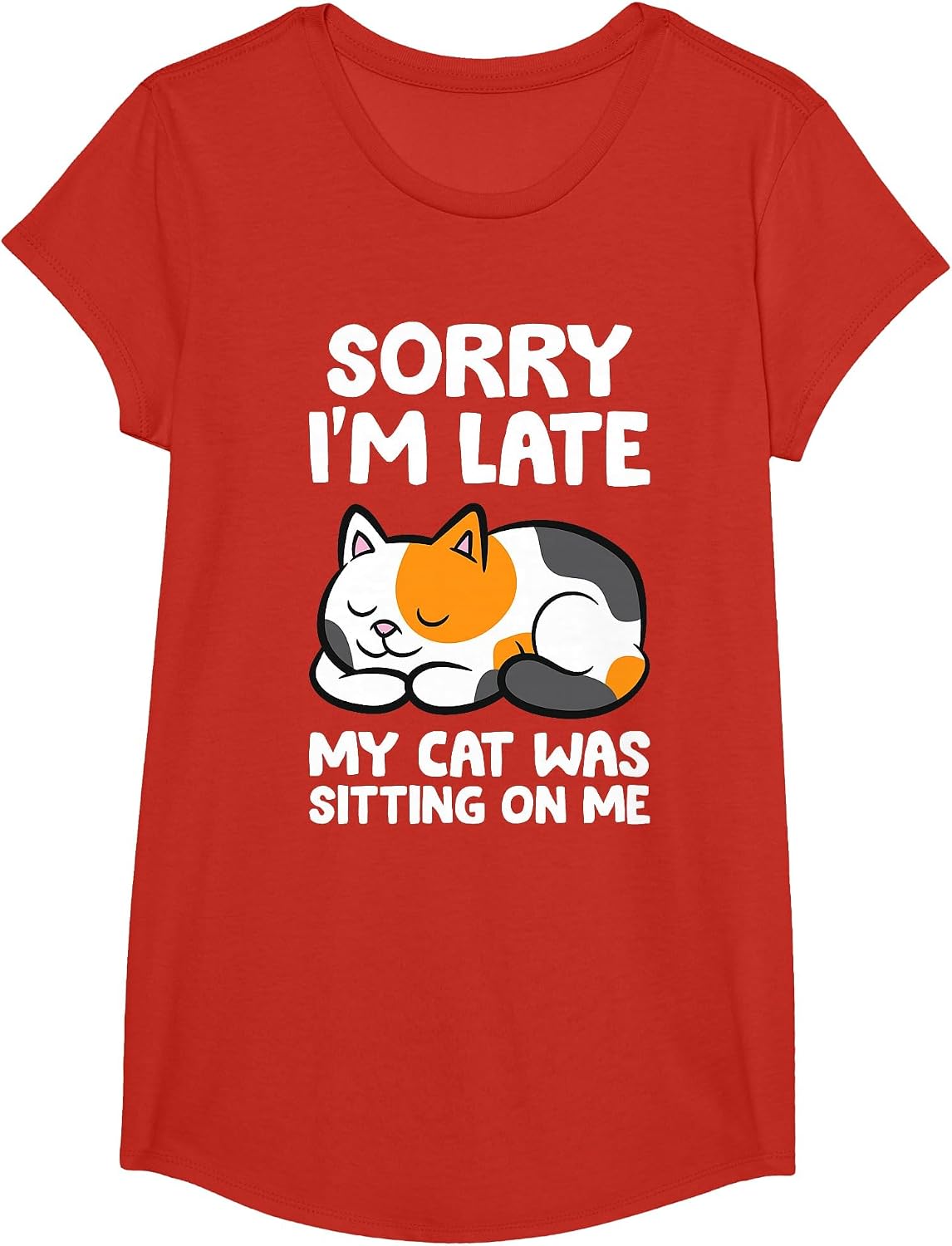 Calico Cat Owner - Sorry I'm Late My Cat was Sitting On Me T-Shirt - Girls Red