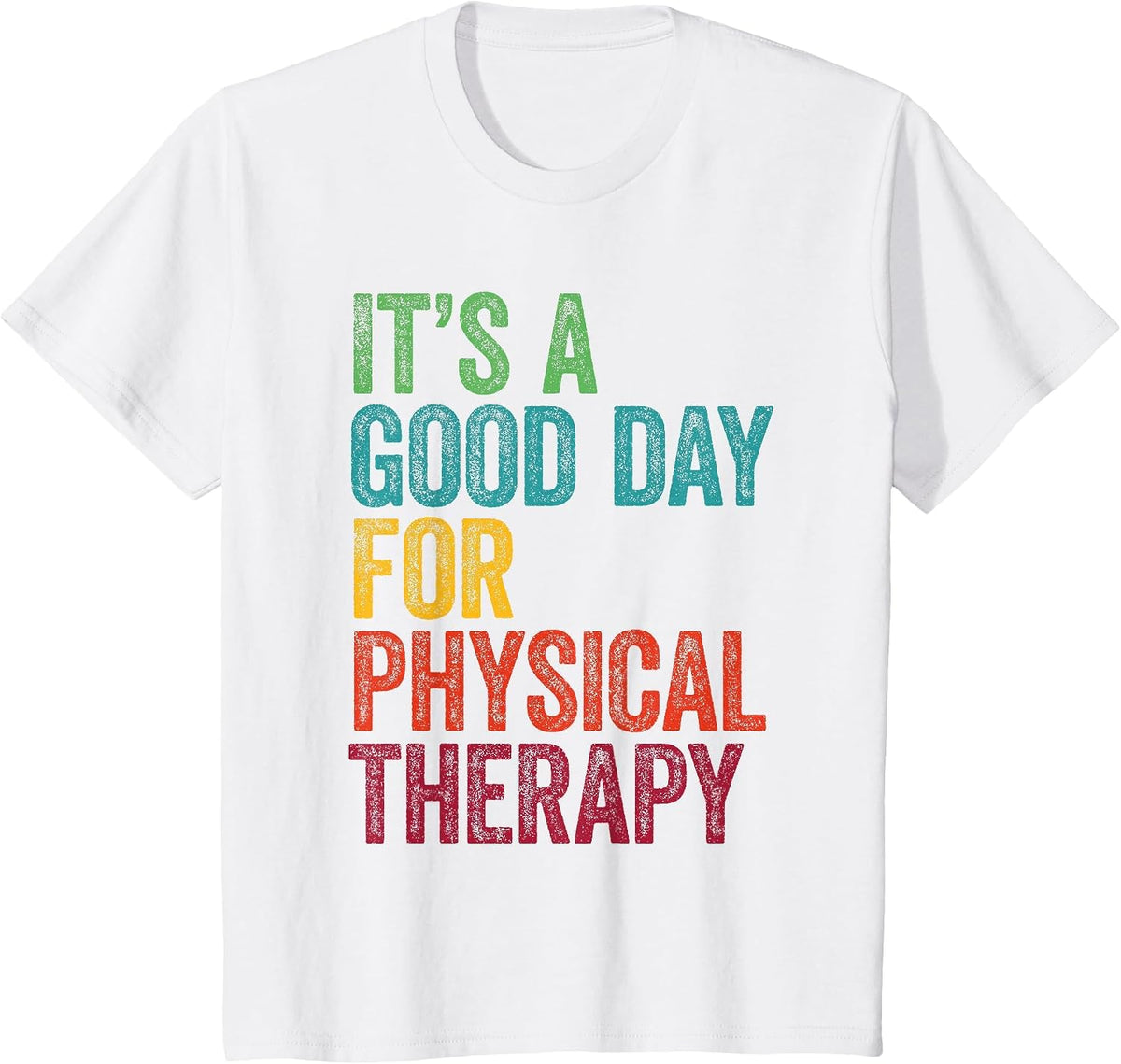 Retro It's A Good Day to Physical Therapy T-Shirt - White