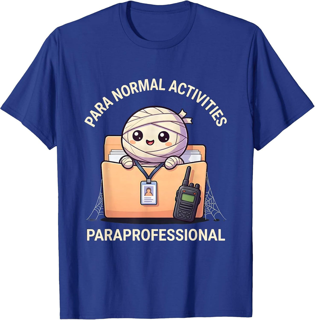 Men's Para Normal Activities Paraprofessional Funny T-Shirt - Royal Blue