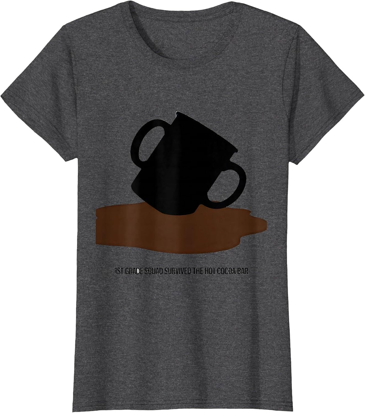Women's 1st Grade Squad Survived The Hot Cocoa Bar Teacher Humor T-Shirt - Dark Heather Grey