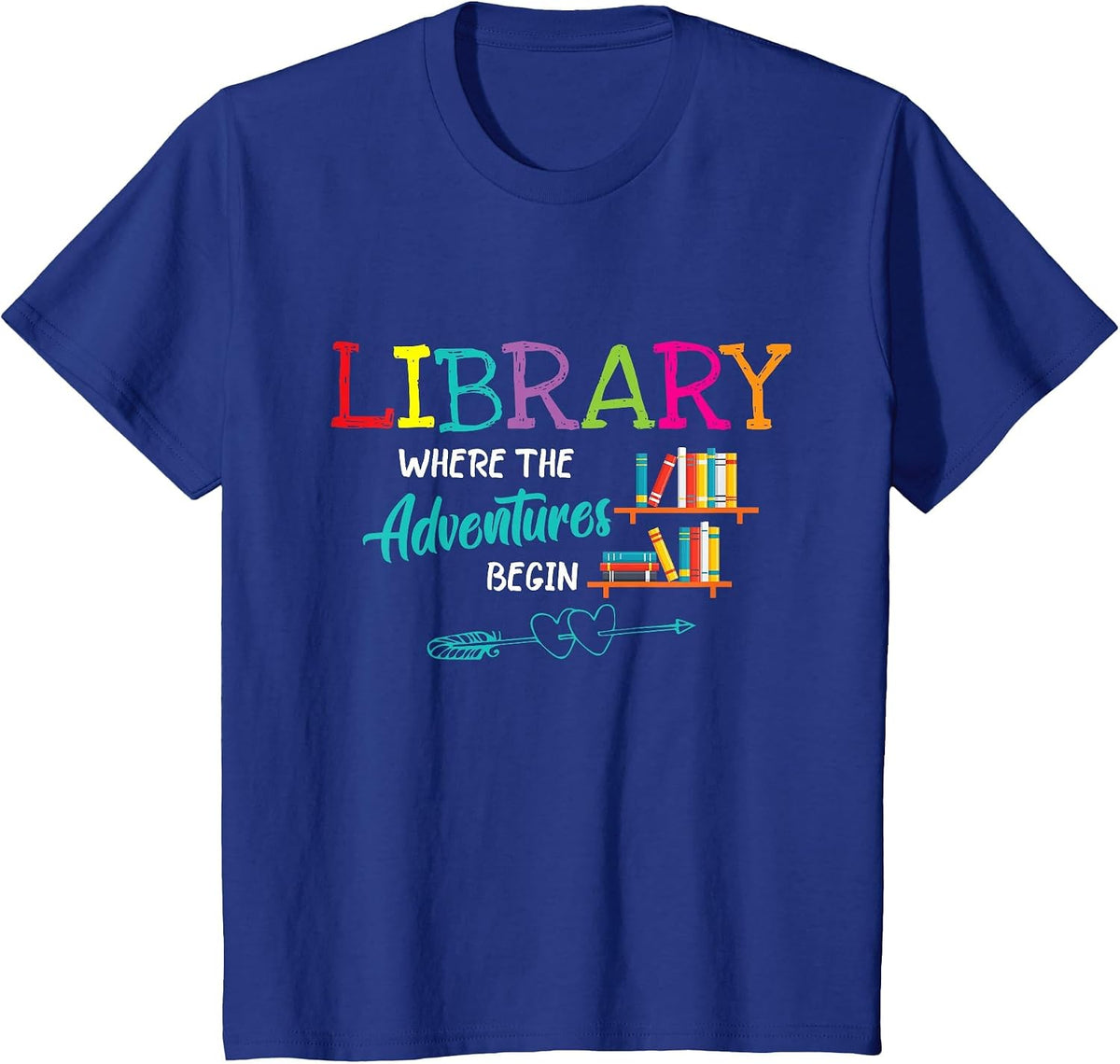 Library Books Where Adventure Begins - Librarian Reader T-Shirt - Royal Blue