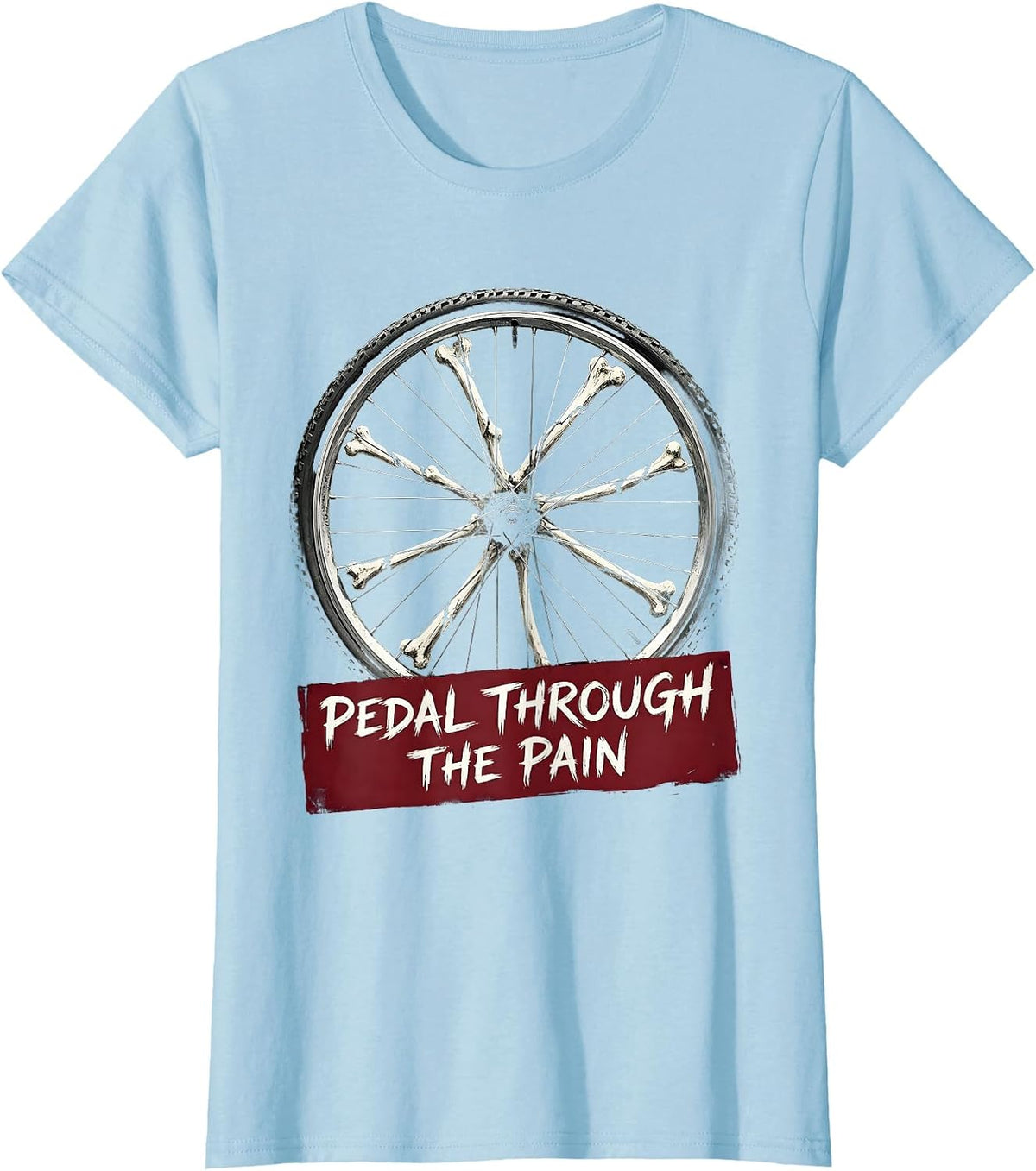 Pedal Through The Pain Cycling Design T-Shirt - Baby Blue