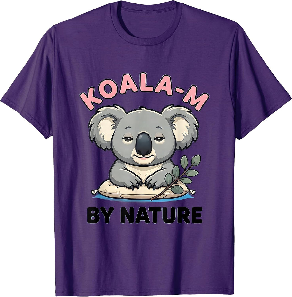 Koala-m By Nature Cute Kawaii Koala Lover Animal Humor T-Shirt - Purple