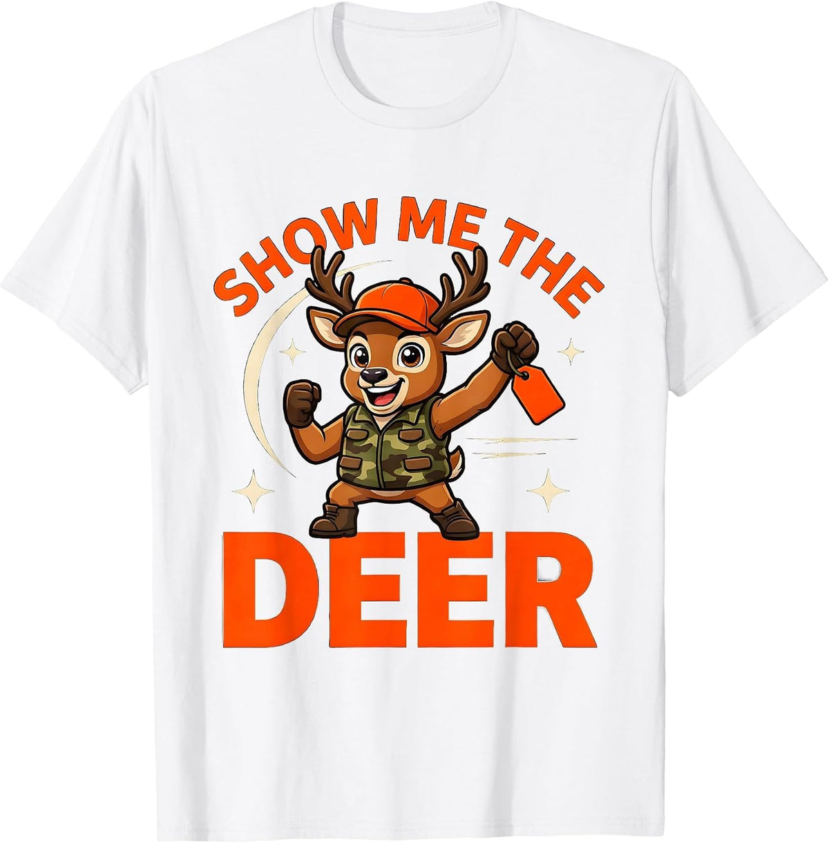 Men's SHOW ME THE DEER Funny Deer Hunter Hunting Camp Gift T-Shirt - White