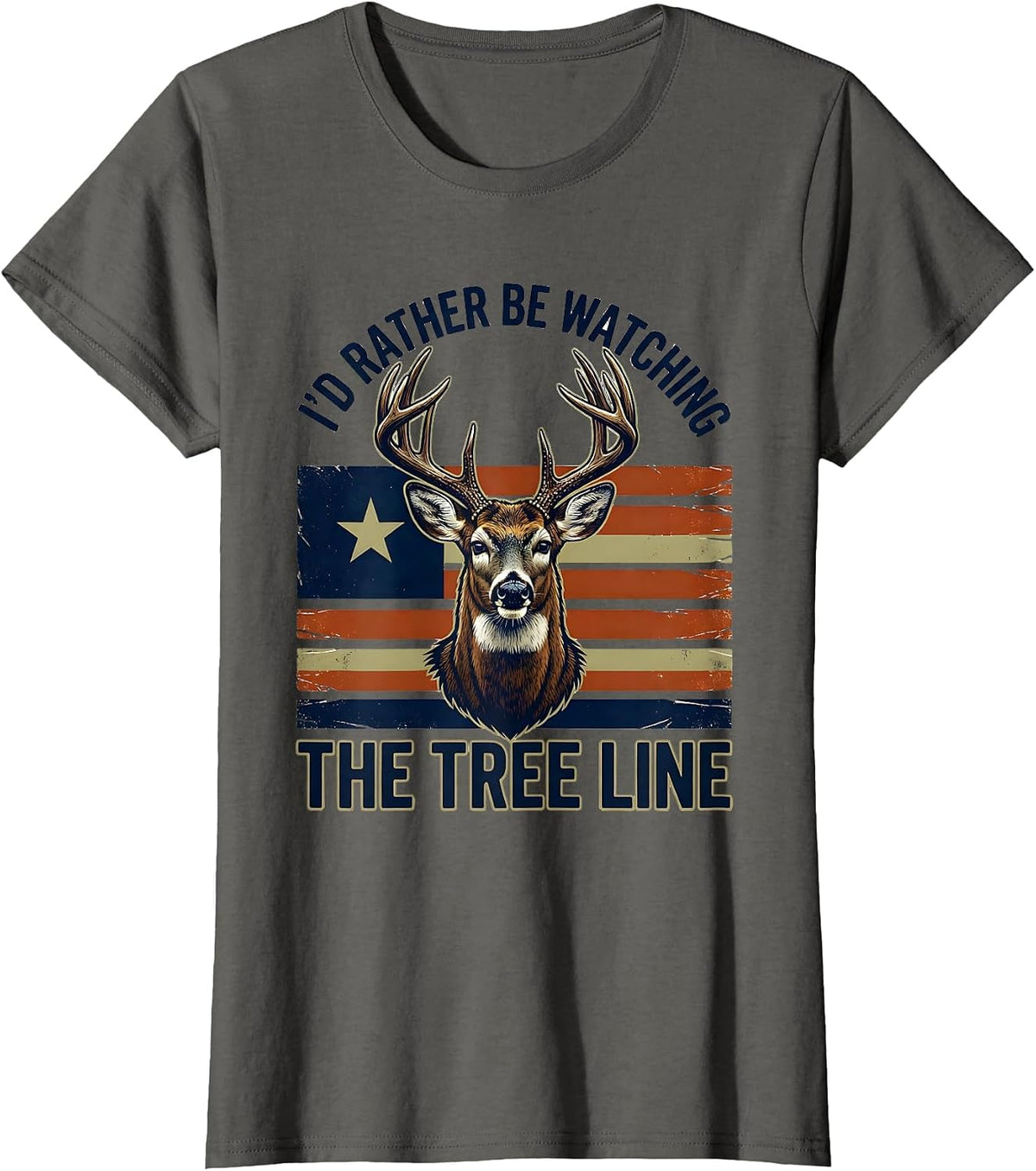 Women's I'd Rather Be Watching The Tree Line Patriotic Deer Hunter T-Shirt - Asphalt Grey