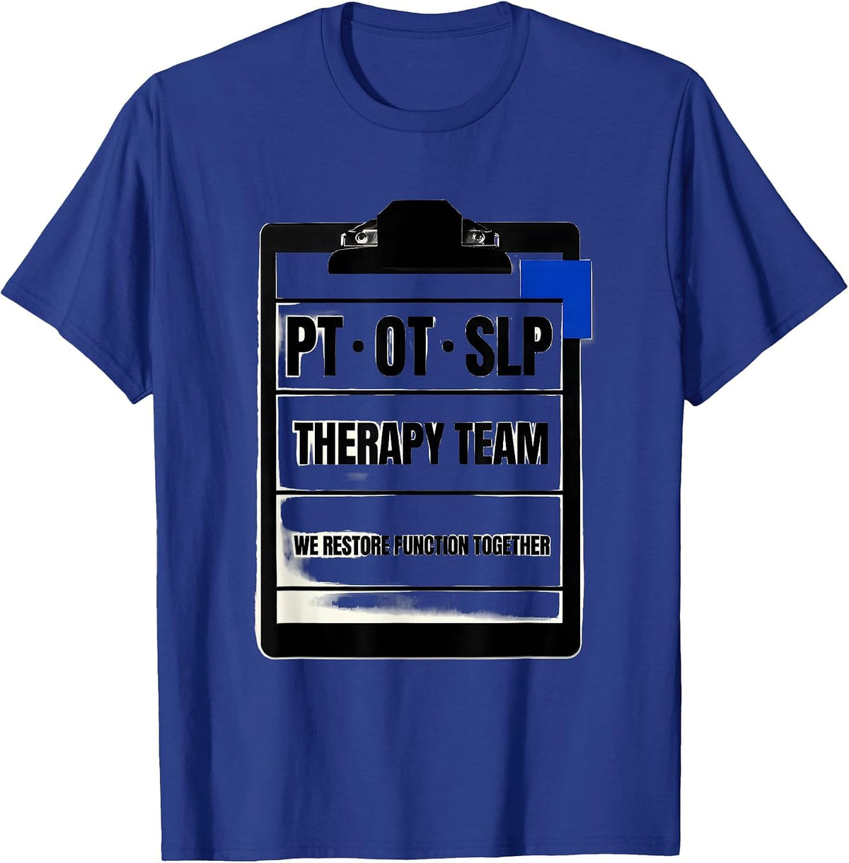 Therapy Team PT-OT-SLP We Restore Function Together Team T-Shirt - Royal Blue