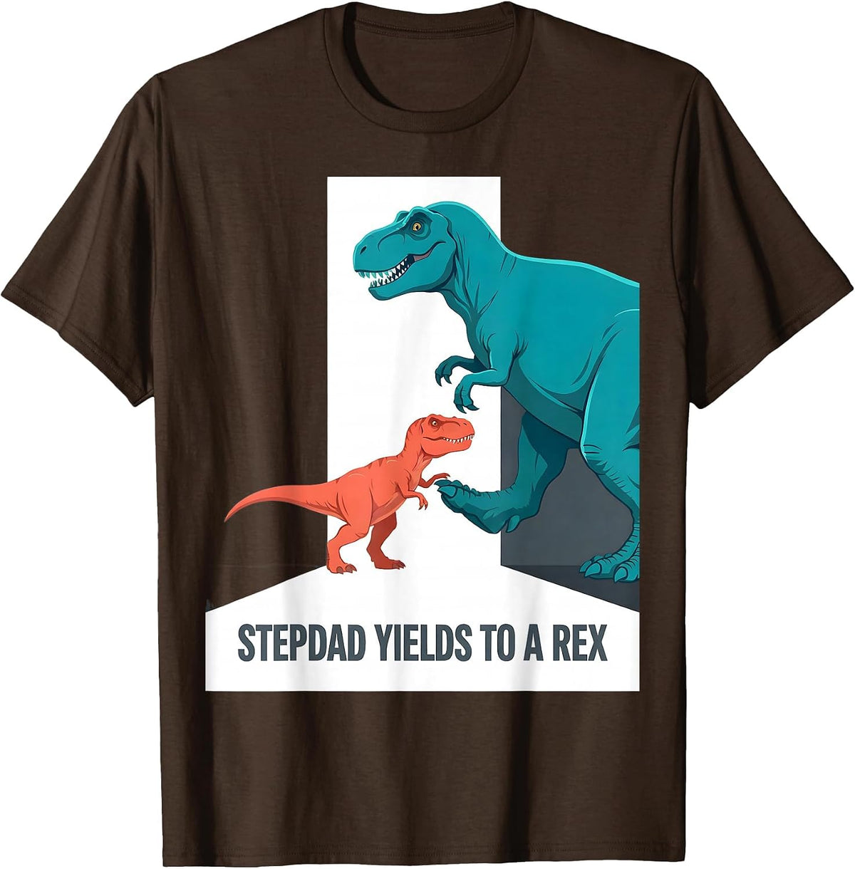 Men's Stepdad Yields To A Rex Funny Dinosaur Family Matching T-Shirt - Brown