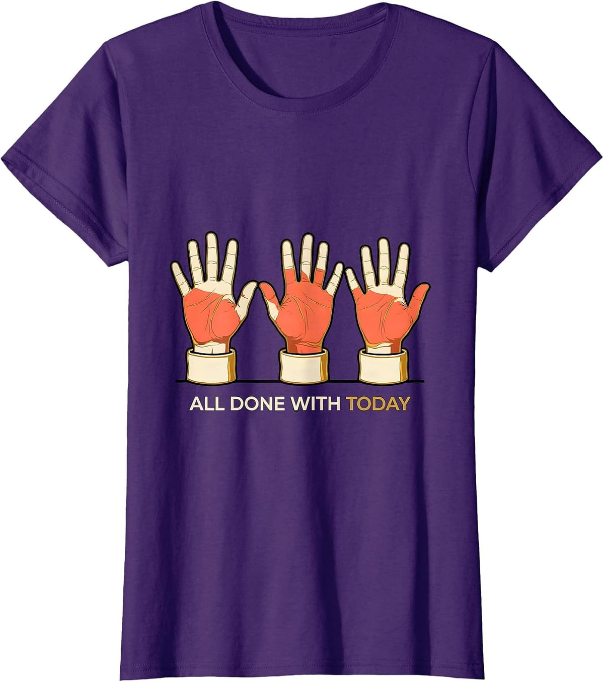 All Done With Today Flat Outlined ASL Sign Language Teacher T-Shirt, Women, Purple, Large - As Pictured