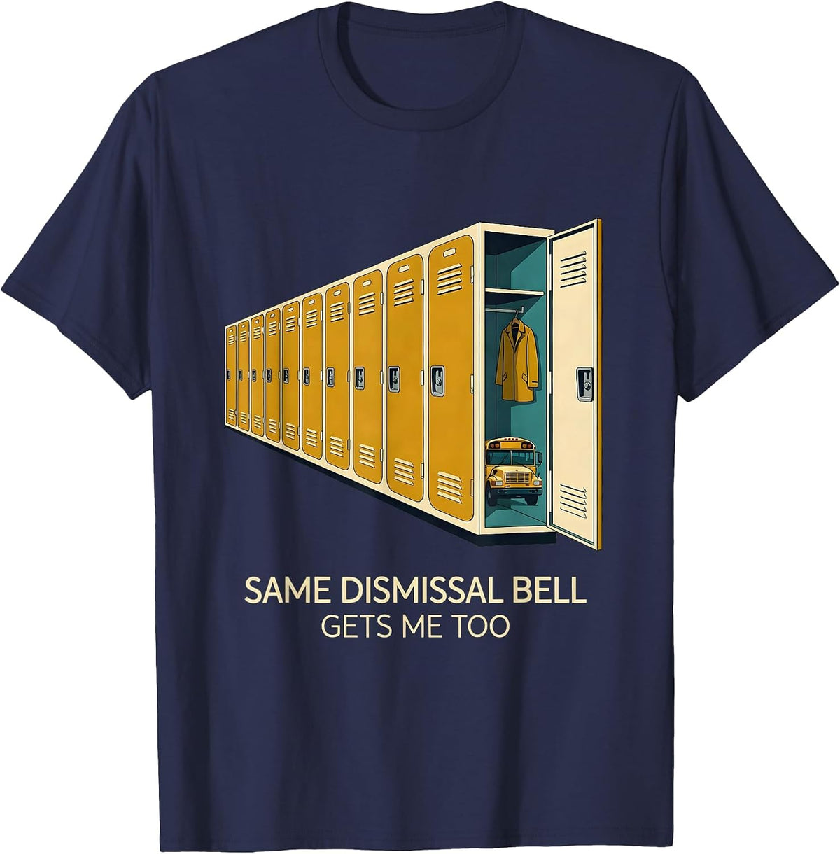 Men's Same Dismissal Bell Gets Me Too Funny School Bus Driver T-Shirt - Navy Blue