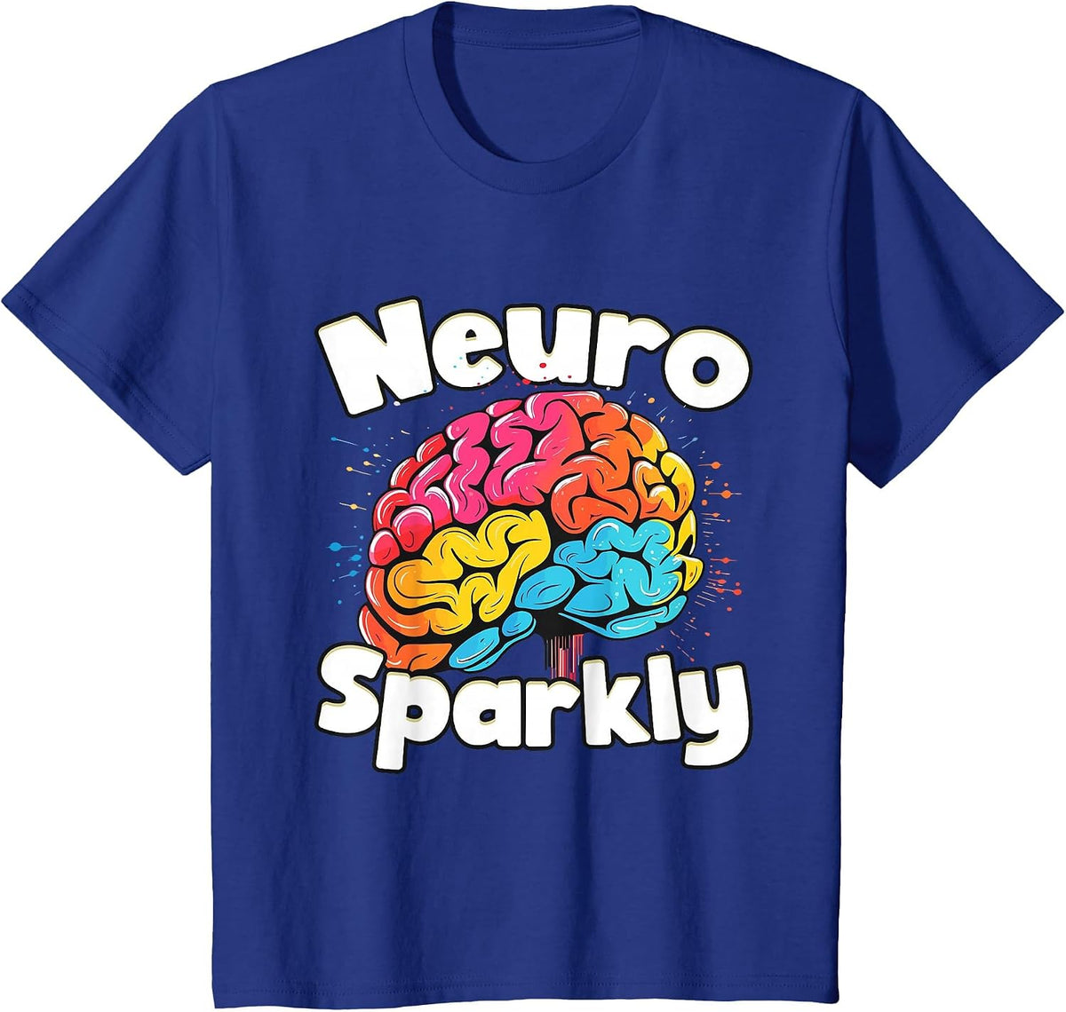 Neuro Sparkly Neurodivergent Neurodivergence ADHD ASD T-Shirt - Royal Blue