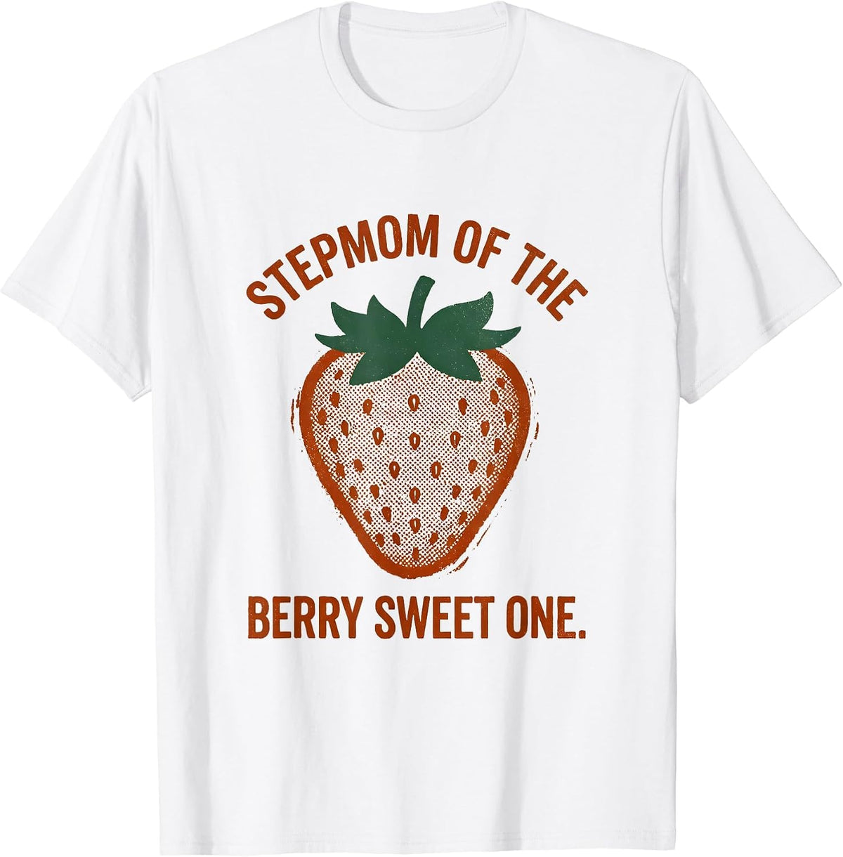 Men's Stepmom Of The Berry Sweet One Family Matching First T-Shirt - White