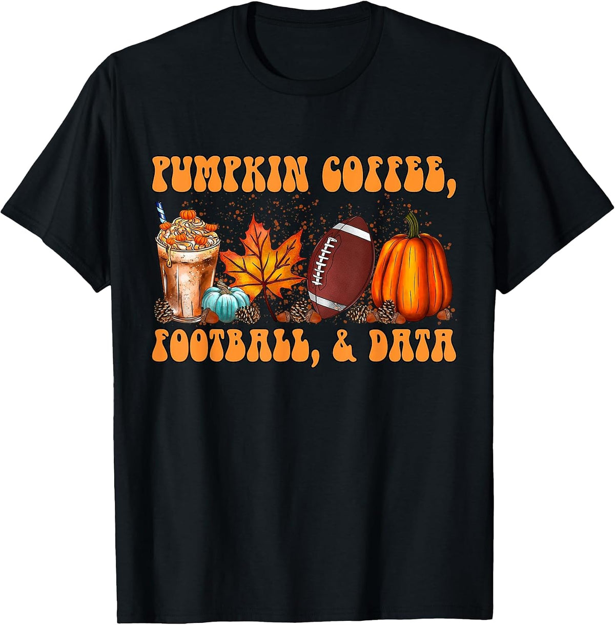 Pumpkin Coffee Football Fall Data Behavior Analyst Autumn T-Shirt - Black