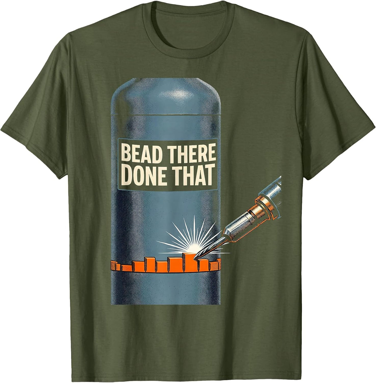 Men's Bead There Done That Funny Welder Trade Pride Humor T-Shirt - Olive Green